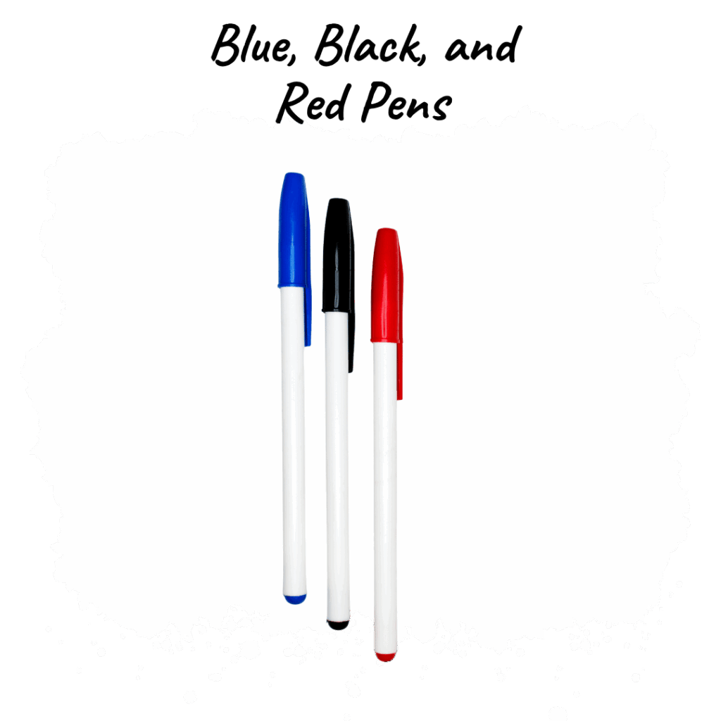 Blue, Black, and Red Pens (2 each) – For note-taking, editing, and corrections