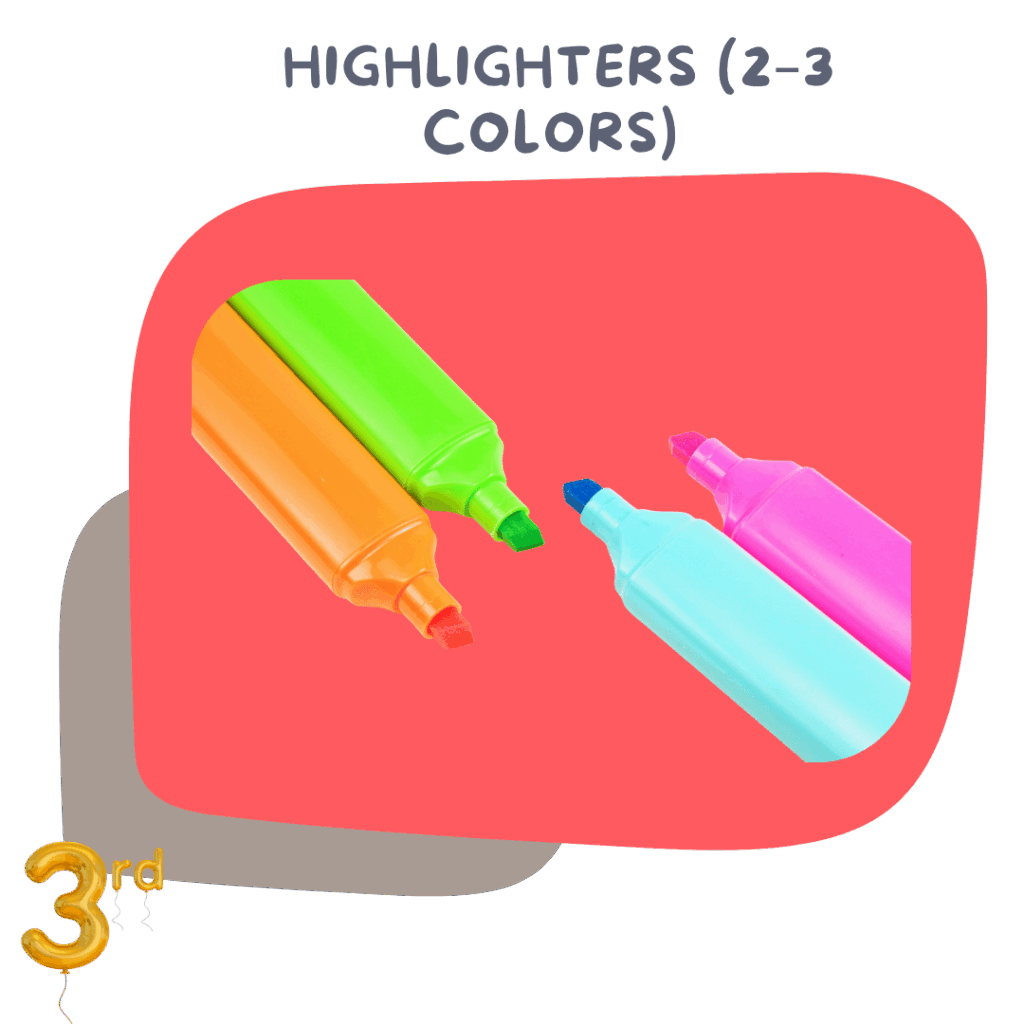Highlighters (2–3 colors) – To mark key points in reading or study sheets
