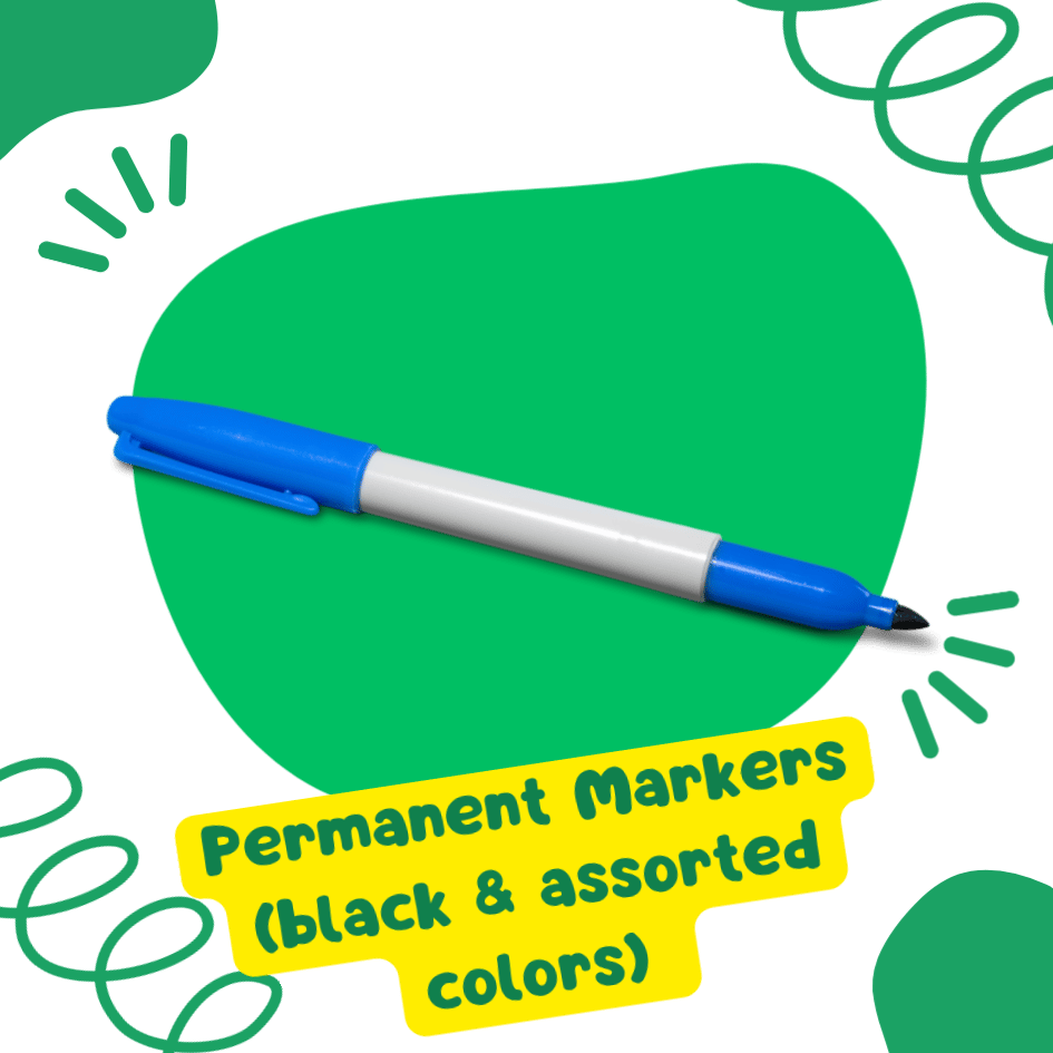 Permanent Markers (black & assorted colors) – For labeling and classroom use